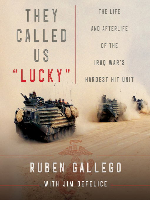 Title details for They Called Us ""Lucky"" by Ruben Gallego - Available